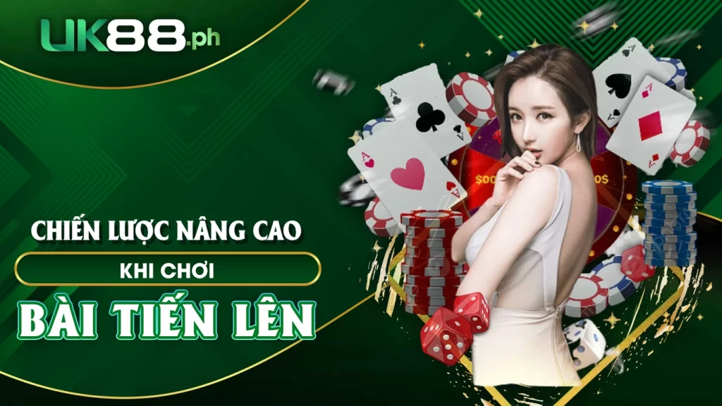 Chiến lược nâng cao khi chơi bài tiến lên