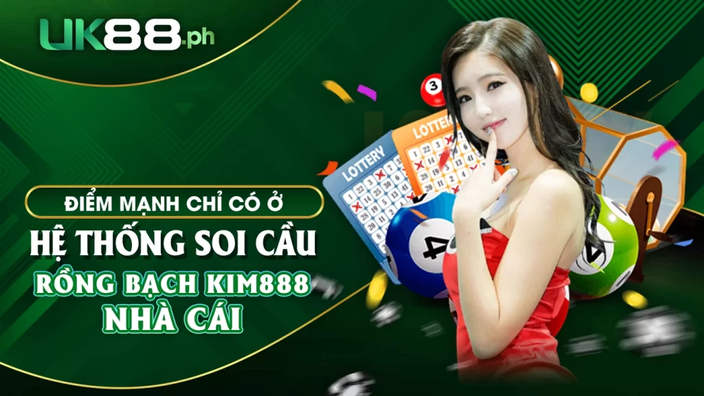 Điểm mạnh chỉ có ở hệ thống soi cầu rồng bạch kim 888 nhà cái